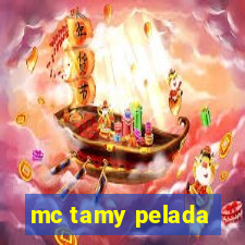 mc tamy pelada